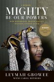Mighty Be Our Powers (eBook, ePUB)