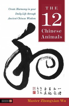 The 12 Chinese Animals (eBook, ePUB) - Wu, Zhongxian