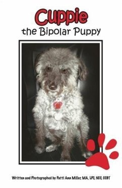 Cuppie the Bipolar Puppy (eBook, ePUB) - Miller, Patti