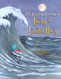 Amazing Journey of Lucky the Lobster Buoy (eBook, ePUB) - Hayes, Karel