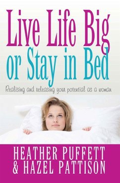 Live Life Big, or Stay in Bed (eBook, ePUB) Cover Live Life Big, or Stay in Bed (eBook, ePUB)
