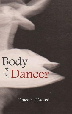 Body of a Dancer (eBook, ePUB) - D'Aoust, Renee