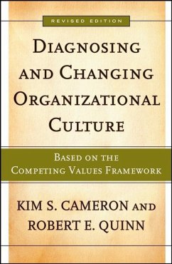 Diagnosing and Changing Organizational Culture (eBook, ePUB) - Cameron, Kim S.; Quinn, Robert E.