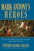 Mark Antony's Heroes (eBook, ePUB)