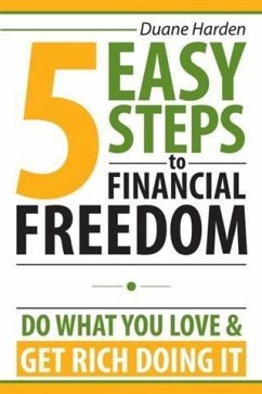 5 Easy Steps to Financial Freedom (eBook, ePUB) - Harden, Duane