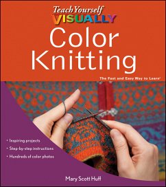 Teach Yourself VISUALLY Color Knitting (eBook, ePUB) - Huff, Mary Scott