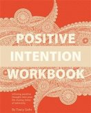 Positive Intention Workbook (eBook, ePUB)