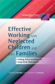 Effective Working with Neglected Children and their Families (eBook, ePUB)