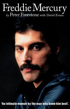 Freddie Mercury: An Intimate Memoir by the Man who Knew Him Best (eBook, ePUB) - Freestone, Peter