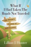 What If I Had Taken The Roads Not Traveled (eBook, ePUB)