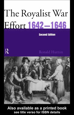 The Royalist War Effort 1642-1646 (eBook, ePUB) - Hutton, Ronald