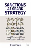 Sanctions as Grand Strategy (eBook, ePUB) Sanctions as Grand Strategy (eBook, ePUB)