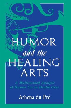 Humor and the Healing Arts (eBook, ePUB) - Du Pré, Athena