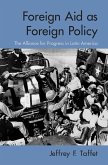 Foreign Aid as Foreign Policy (eBook, ePUB)