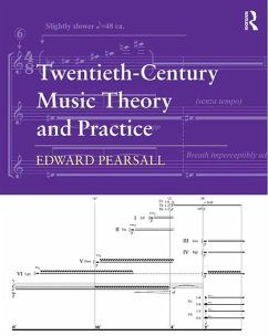 Twentieth-Century Music Theory and Practice (eBook, ePUB) - Pearsall, Edward