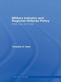 Military Industry and Regional Defense Policy (eBook, ePUB)