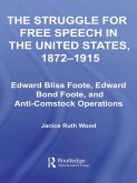 The Struggle for Free Speech in the United States, 1872-1915 (eBook, ePUB)