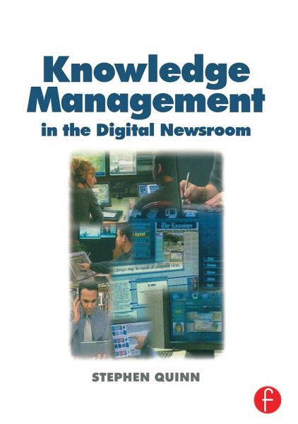 Knowledge Management in the Digital Newsroom (eBook, PDF) Knowledge Management in the Digital Newsroom (eBook, PDF)