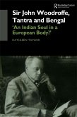 Sir John Woodroffe, Tantra and Bengal (eBook, PDF)