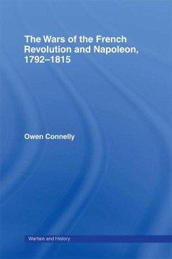 The Wars of the French Revolution and Napoleon, 1792-1815 (eBook, ePUB) - Connelly, Owen