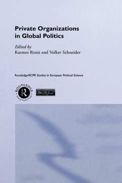 Private Organisations in Global Politics (eBook, ePUB)