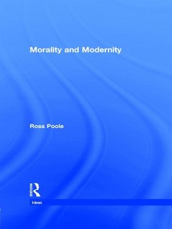 Morality and Modernity (eBook, ePUB) - Poole, Ross