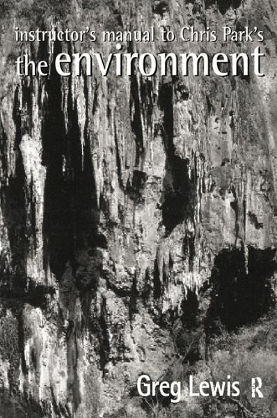 Instructor's Manual to Chris Park's The Environment (eBook, ePUB)