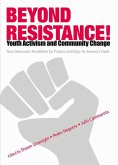 Beyond Resistance! Youth Activism and Community Change (eBook, PDF)