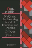 Outcomes: Nvqs And The Emerging Model Of Education And Training (eBook, ePUB)