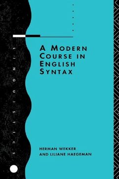 A Modern Course in English Syntax (eBook, PDF) - Haegeman, Liliane; Wekker, Herman