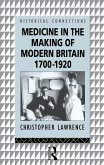 Medicine in the Making of Modern Britain, 1700-1920 (eBook, PDF)
