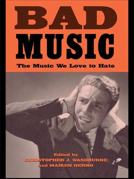 Bad Music (eBook, PDF) Bad Music (eBook, PDF)