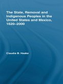 The State, Removal and Indigenous Peoples in the United States and Mexico, 1620-2000 (eBook, ePUB)