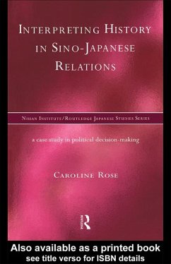 Interpreting History in Sino-Japanese Relations (eBook, ePUB) - Rose, Caroline