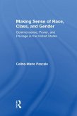Making Sense of Race, Class, and Gender (eBook, PDF) Making Sense of Race, Class, and Gender (eBook, PDF)