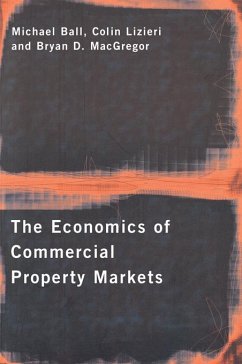 The Economics of Commercial Property Markets (eBook, ePUB) - Ball, Michael; Lizieri, Colin; Macgregor, Bryan