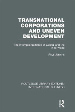 Transnational Corporations and Uneven Development (RLE International Business) (eBook, PDF) - Jenkins, Rhys