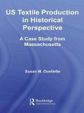 US Textile Production in Historical Perspective (eBook, ePUB)