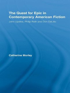 The Quest for Epic in Contemporary American Fiction (eBook, ePUB) - Morley, Catherine