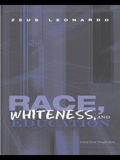 Race, Whiteness, and Education (eBook, ePUB) - Leonardo, Zeus