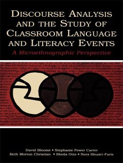 Discourse Analysis and the Study of Classroom Language and Literacy Events (eBook, ePUB) - Bloome, David; Carter, Stephanie Power; Christian, Beth Morton; Otto, Sheila; Shuart-Faris, Nora