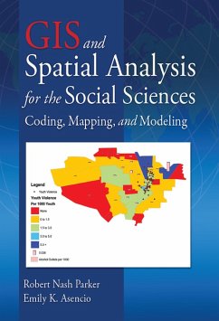 GIS and Spatial Analysis for the Social Sciences (eBook, ePUB) - Parker, Robert Nash; Asencio, Emily K.