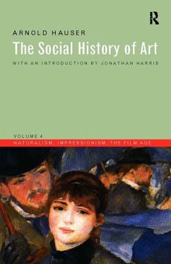 Social History of Art, Volume 4 (eBook, PDF) - Hauser, Arnold