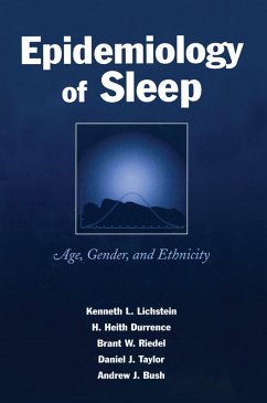 Epidemiology of Sleep (eBook, ePUB) - Lichstein, Kenneth L.; Durrence, H. Heith; Riedel, Brant W.; Taylor, Daniel J.; Bush, Andrew J.