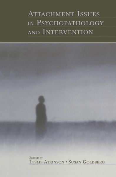 Attachment Issues in Psychopathology and Intervention (eBook, ePUB) Attachment Issues in Psychopathology and Intervention (eBook, ePUB)
