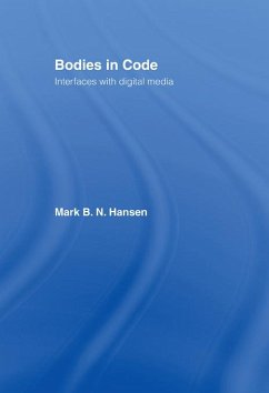 Bodies in Code (eBook, ePUB) - Hansen, Mark B. N.