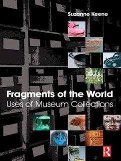 Cover Fragments of the World: Uses of Museum Collections (eBook, ePUB)