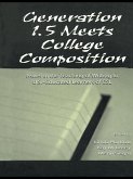 Generation 1.5 Meets College Composition (eBook, ePUB) Generation 1.5 Meets College Composition (eBook, ePUB)