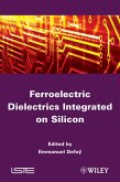 Ferroelectric Dielectrics Integrated on Silicon (eBook, PDF)