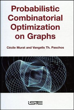 Probabilistic Combinatorial Optimization on Graphs (eBook, ePUB) - Murat, Cécile; Paschos, Vangelis Th.